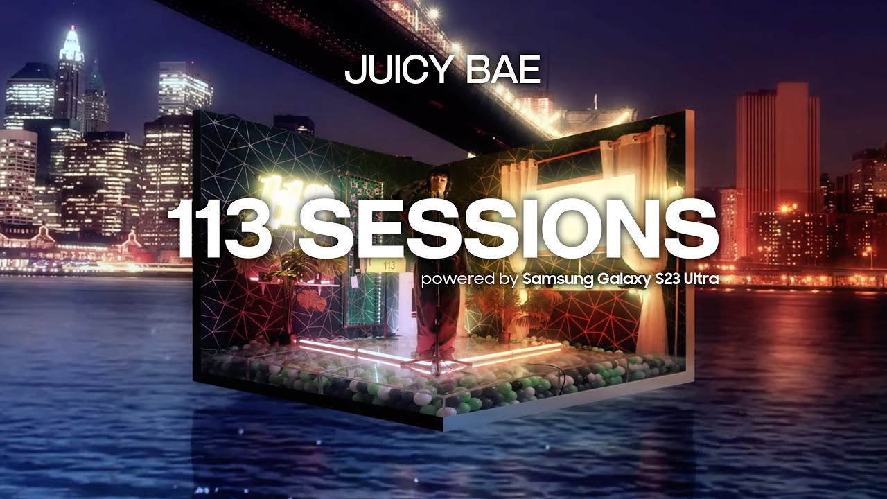 113 SESSIONS #9 | JUICY BAE