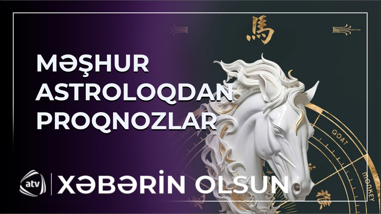 At ili gəlir - Bu şəxslərin taleyi dəyişəcək / Xəbərin olsun