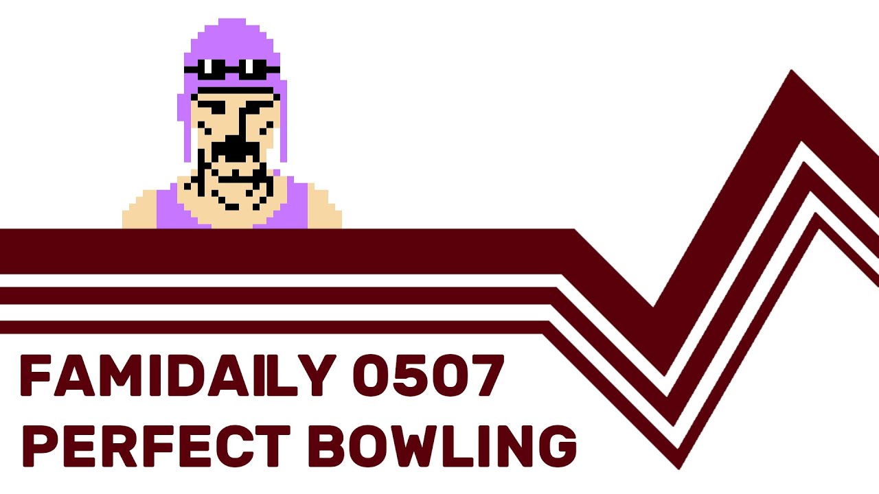 Famidaily - Episode 0507 - Perfect Bowling (パーフェクトボウリング)