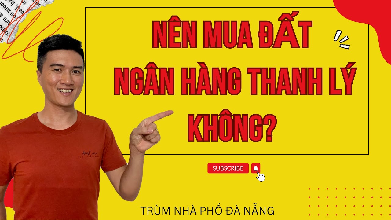 C&oacute; n&ecirc;n mua đất Ng&acirc;n h&agrave;ng Thanh L&yacute; kh&ocirc;ng | Tr&ugrave;m Nh&agrave; Phố Đ&agrave; Nẵng