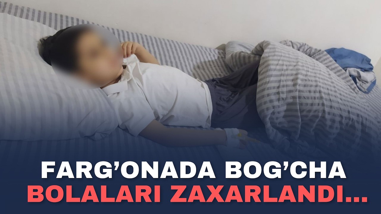 Farg'ona shahridagi davlat bog'chalarida bolalarning ommaviy zaharlanishi yuz berdi
