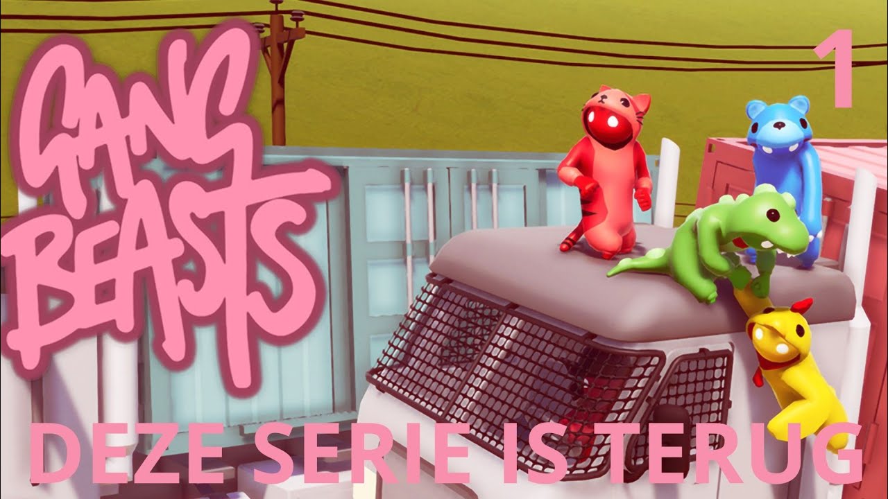 DEZE SERIE IS TERUG! | GANG BEASTS WAVES #1