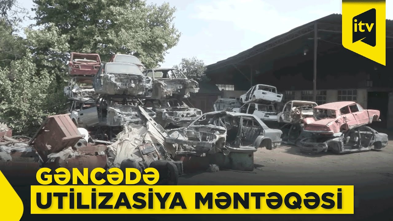 Gəncədə köhnə maşınların utilizasiyası məntəqəsi açılıb