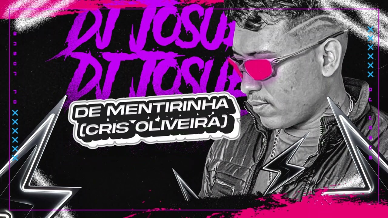 DE MENTIRINHA - DJ Josue e Cris Oliveira (EP NA PEGADA DO TECNOBREGA) [FAIXA 1]