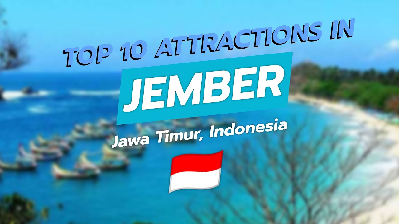 🌟 Top 10 Must-Visit Attractions in Jember, Indonesia 🇮🇩