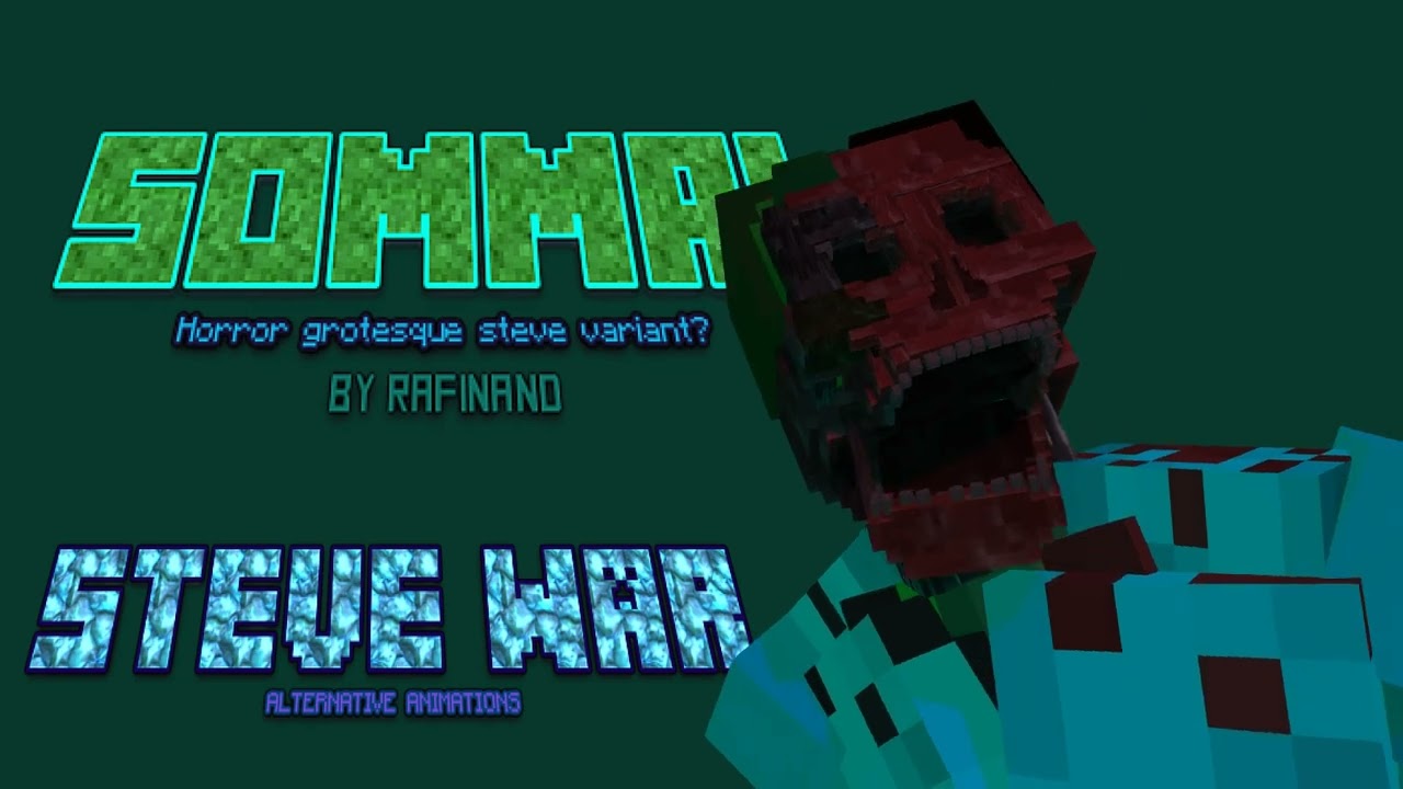 SOMMAI! Horror Grotesque Steve variant! STEVE WAR ALT. ANIMATIONS