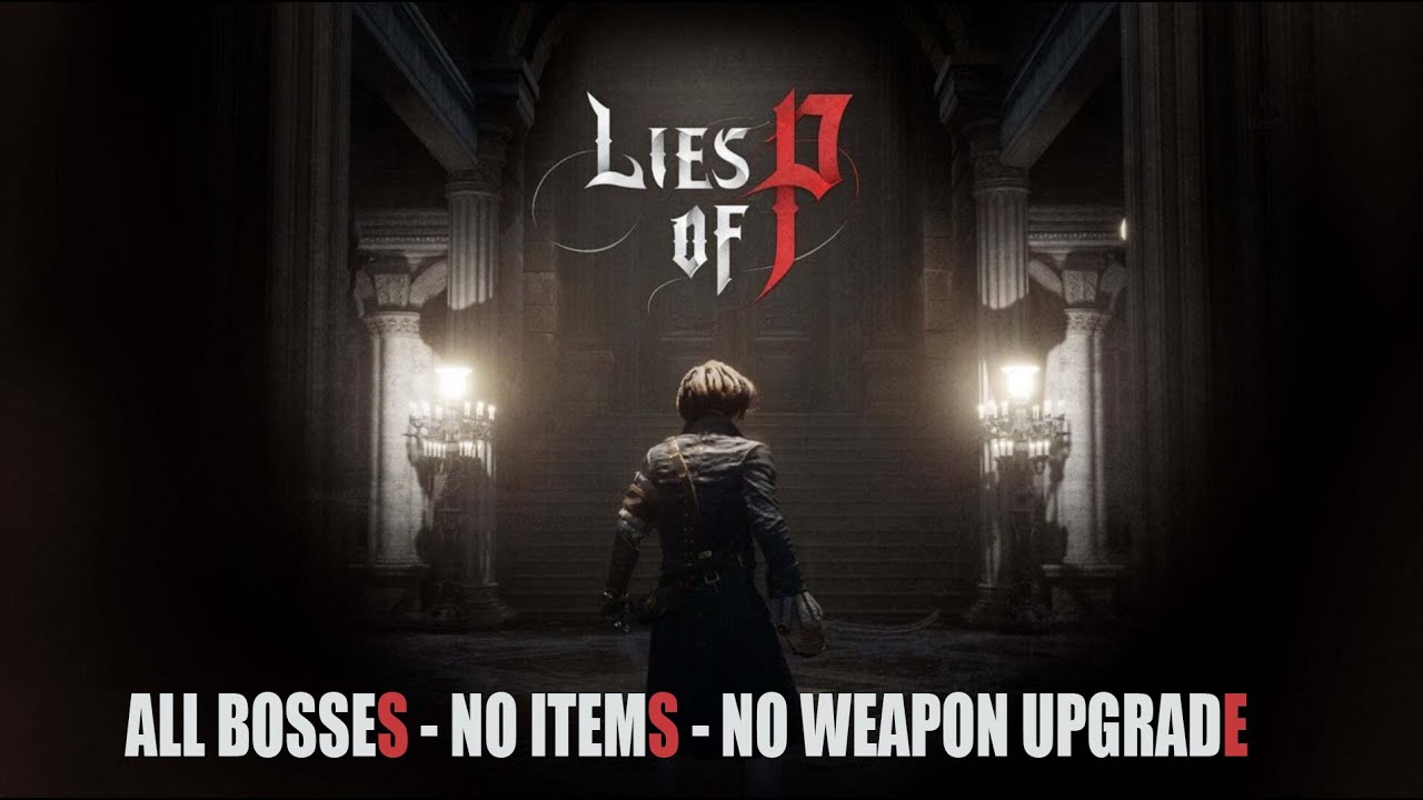 Lies of P - Tous les boss (All bosses)