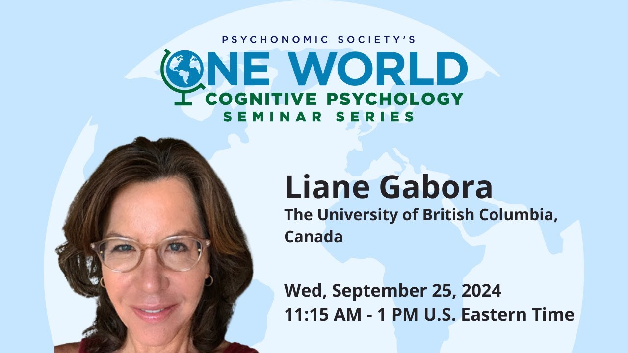 Psychonomic Society's One World Series presents Liane Gabora (September 25, 2024)