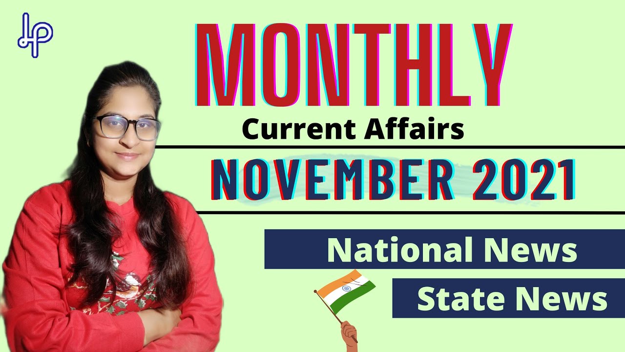 Monthly current affairs : November 2021 | National & State news | all important questions