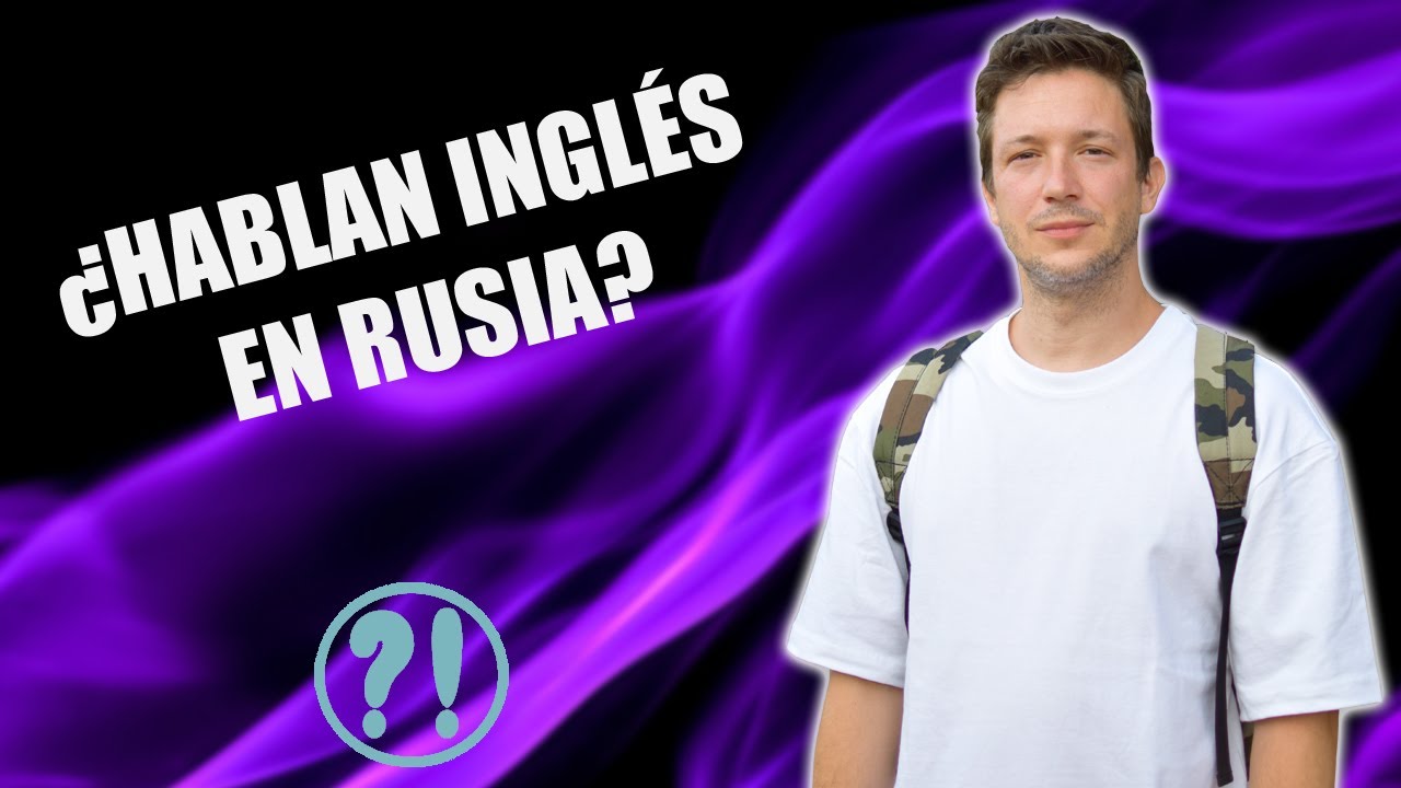 &iquest;Hablan Ingl&eacute;s los RUSOS?