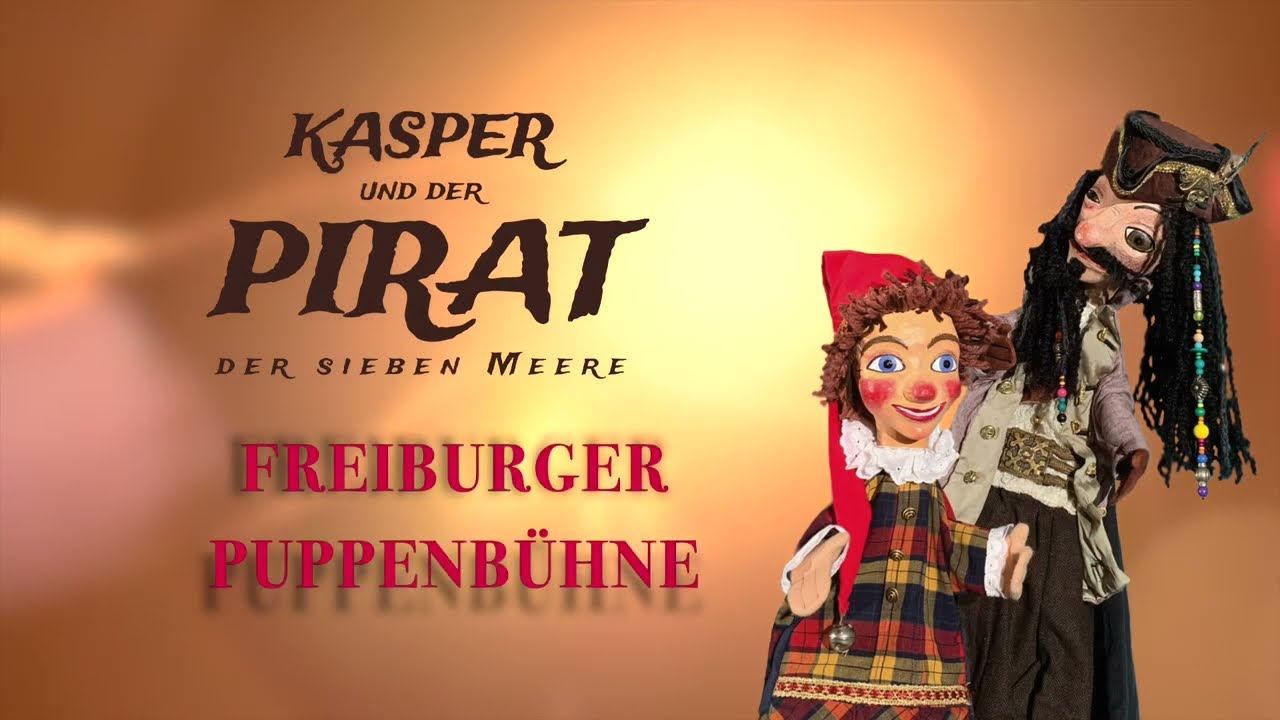 Trailer - Kasper und der Pirat der sieben Meere - Freiburger Puppenbühne, David Minuth -Handpuppen-