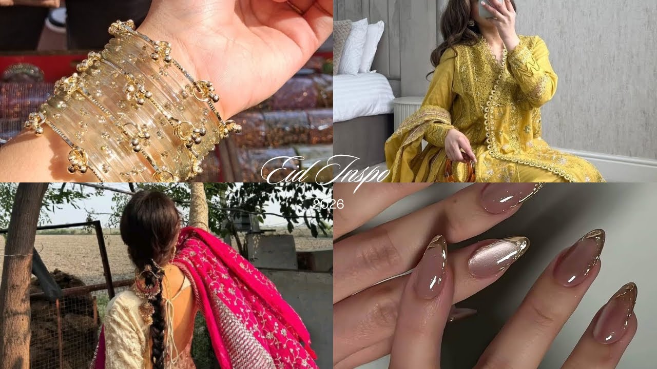 A ￼complete guide for Eid 2026 | Outfits & Jewellery | Makeup & Hairstyles | Eid Inspiration ✨🤍