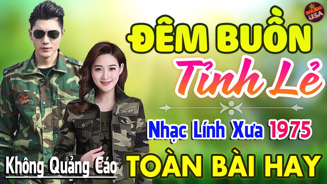 Đêm Buồn Tỉnh Lẻ ♪ 309 Bài Nhạc Lính Hải Ngoại 1975 Bất Hủ Ngọt Lịm Toàn Bài Hay Cả Làng Cùng Nghe