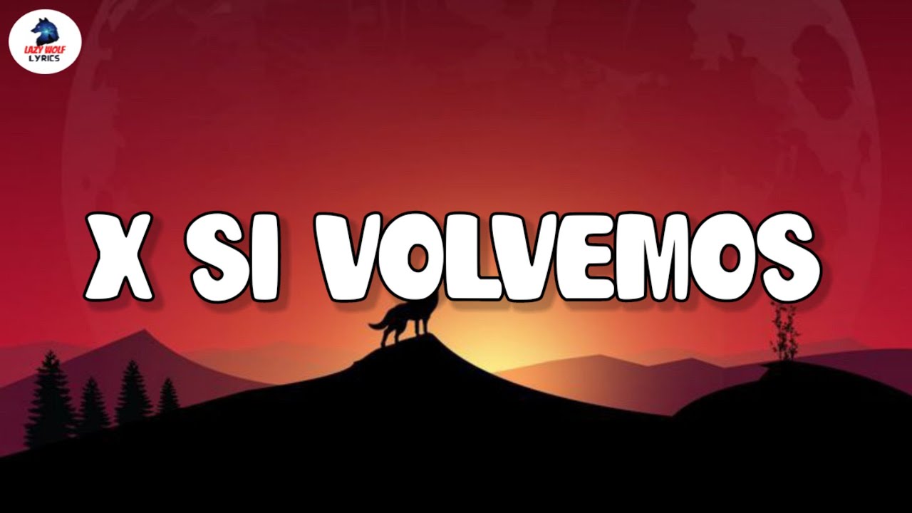 KAROL G, Romeo Santos - X SI VOLVEMOS (Letra/Lyrics) Letin-Music-2023 | lazywolf