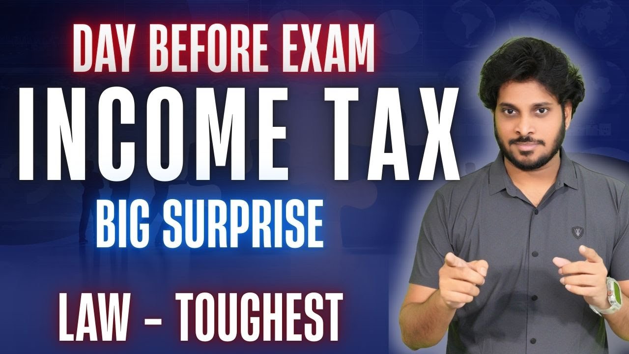 Income Tax Strategy | Day Before Exam | Law Paper is Very Tough