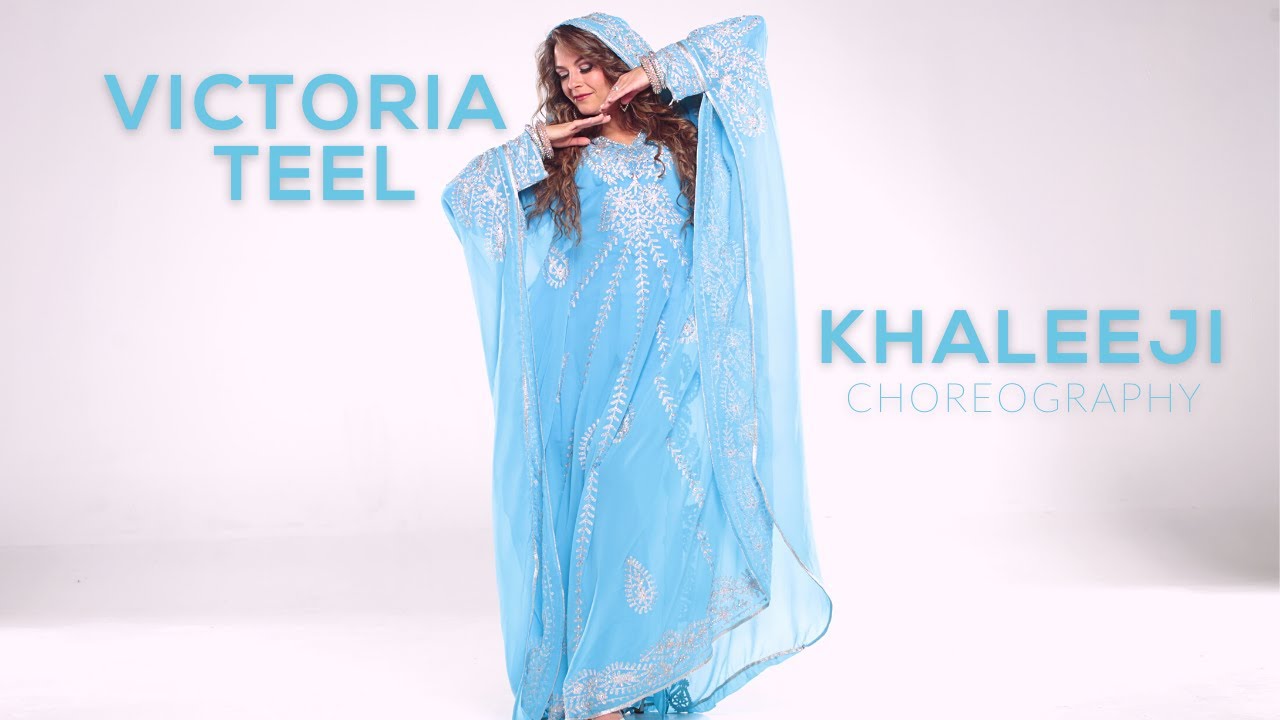 Victoria Teel | Intro & Khaleeji Choreography
