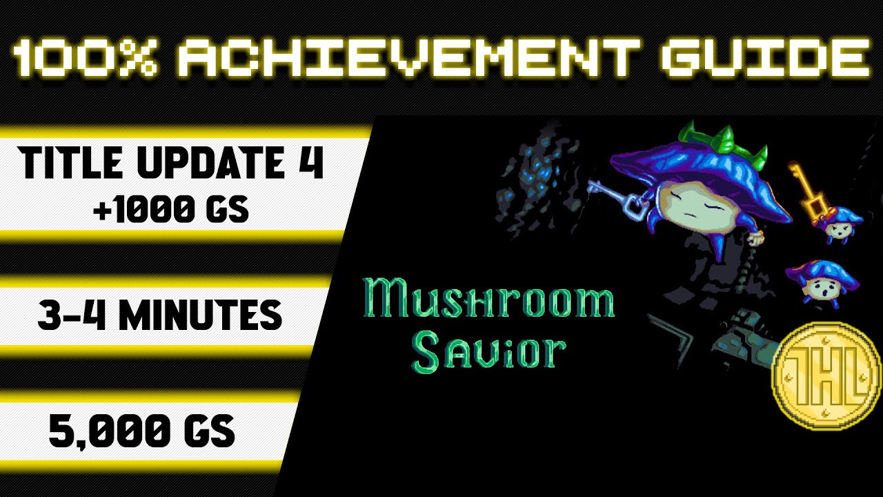 Mushroom Savior Title Update 4 100% Achievement Walkthrough *1000GS in 3-4 Minutes*