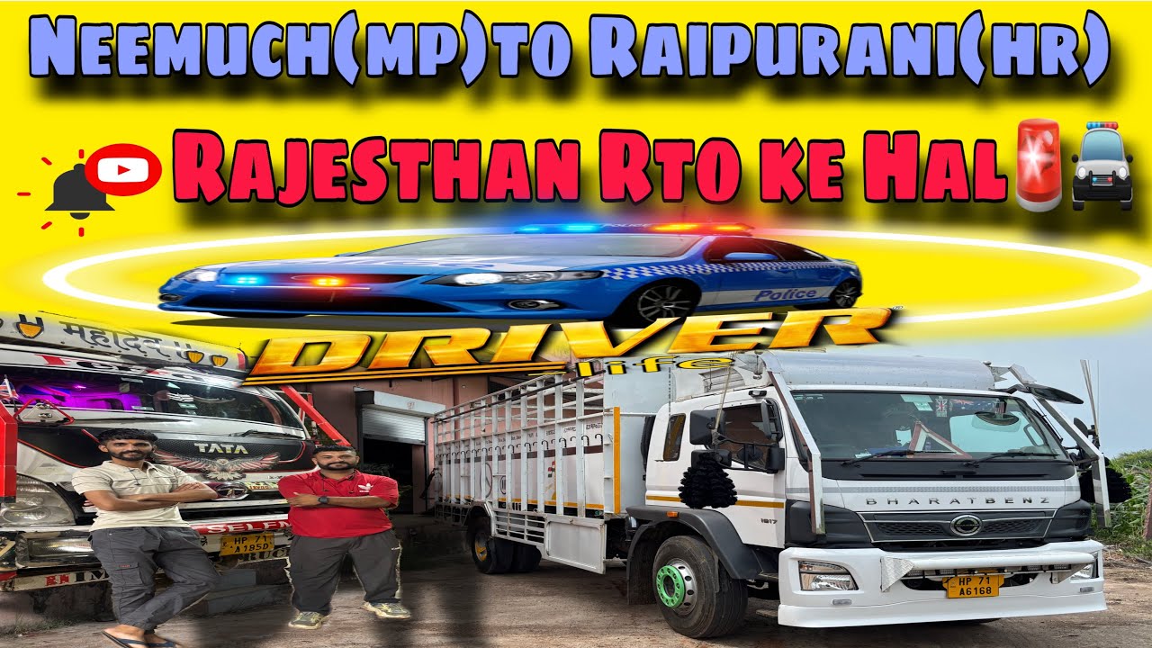 Neemuch(MP) To Raipurrani(HR)💞🫶Rajesthan Rto kiu preshan krte he 🥺🚨#truck #driver #life 