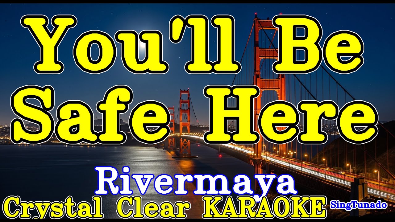 You'll Be Safe Here karaoke