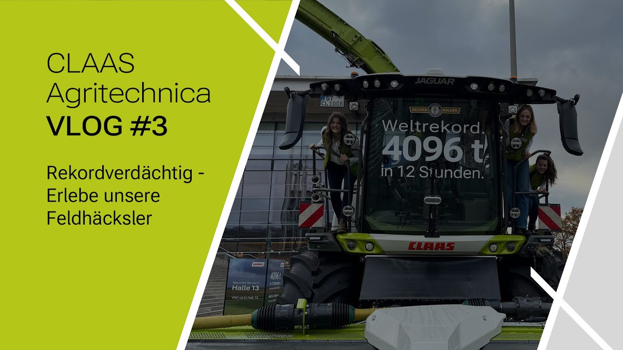 CLAAS Agritechnica VLOG #3: JAGUAR Weltrekord & ORBIS/PICK UP Highlights.