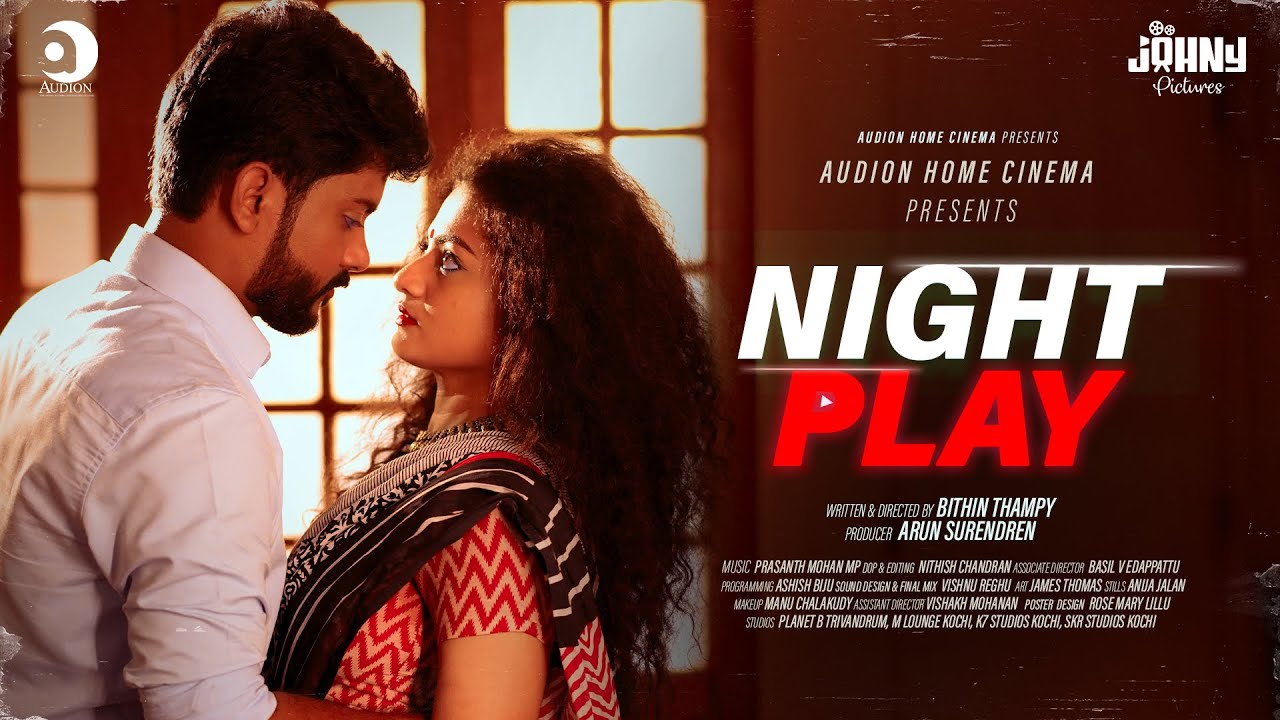 NIGHT PLAY  - Malayalam Romantic Short Film | Prasanth Mohan | Anjana | Audion | Johny Pictures |