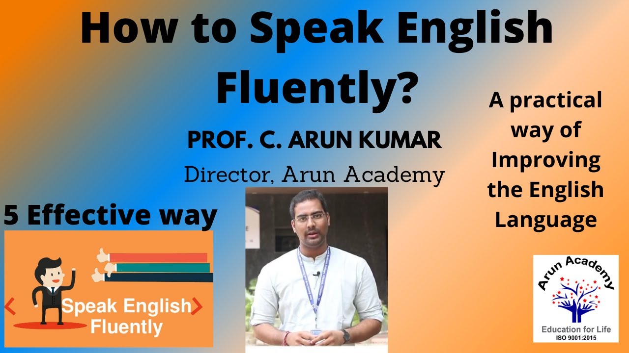 How to speak English effectively and fluently | Tamil | Prof. C. Arun Kumar