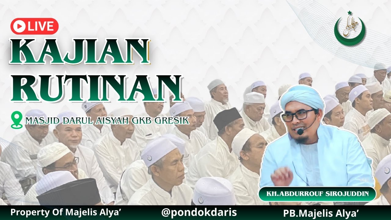 LIVE I KAJIAN RUTINAN MASJID DARUL AISYAH  BERSAMA KH. ABDURROUF SIRROJUDDIN