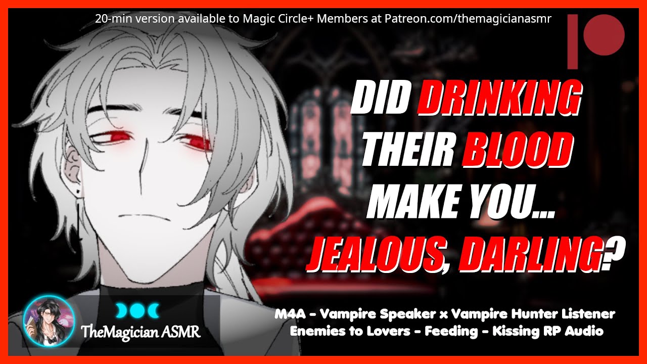 [M4A] Your Jealousy Toward Your Lost Love | Vampire Speaker | Feeding | Romantic ASMR RP Audio pt 2