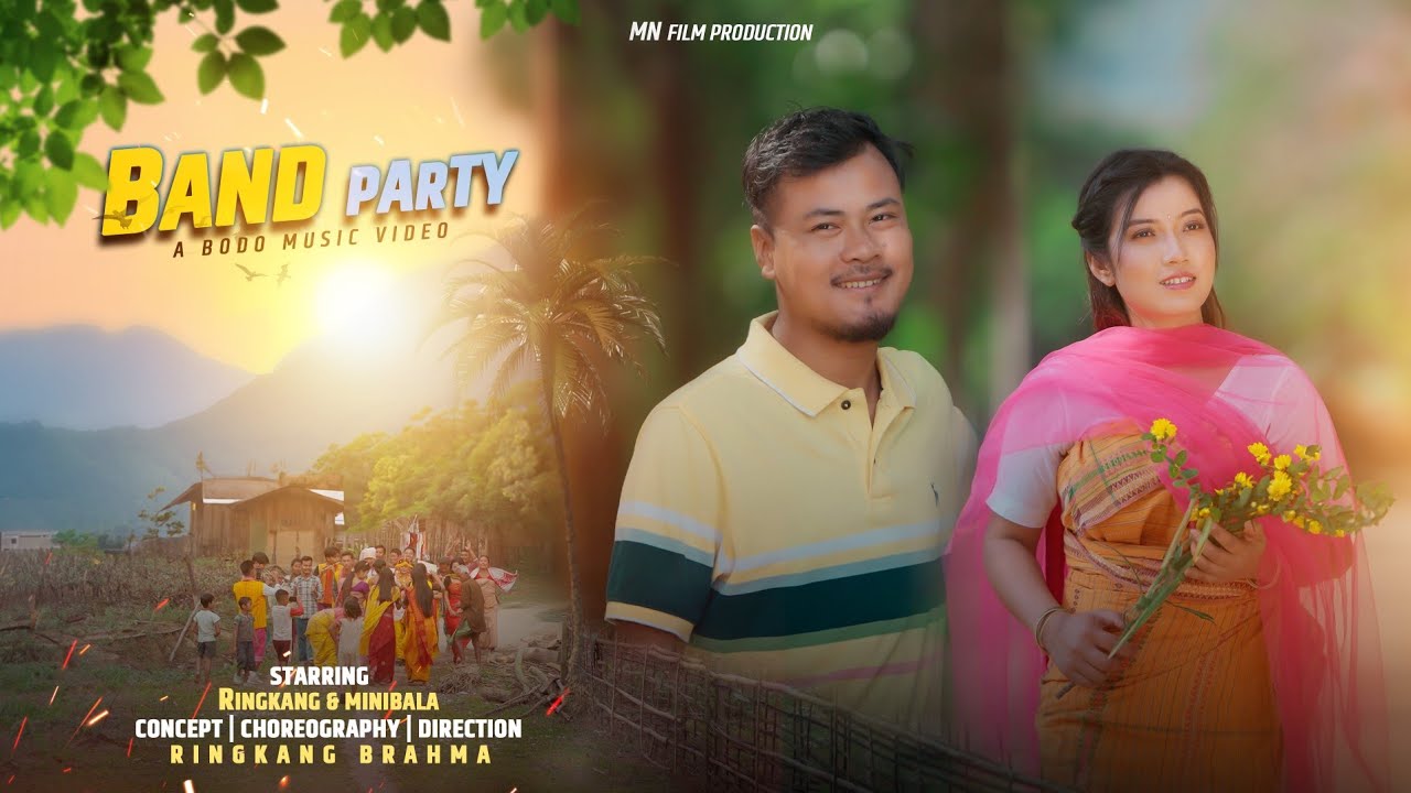 BAND PARTY || OFFICIAL BODO MUSIC VIDEO || RINGKANG & MINIBALA || MN FILM PRODUCTION