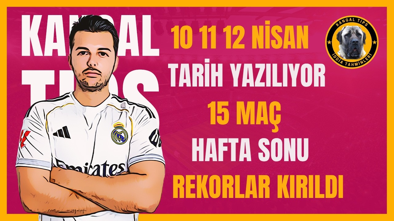 REKORLAR YAZILIYOR EŞLİK ET ! 10 NİSAN CUMA VE 11 NİSAN CUMARTESİ 2026 İDDAA TAHİNLERİ