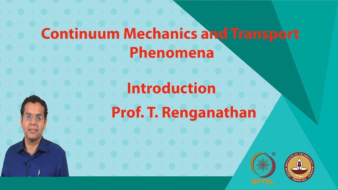Continuum Mechanics and Transport Phenomena  _  Introduction