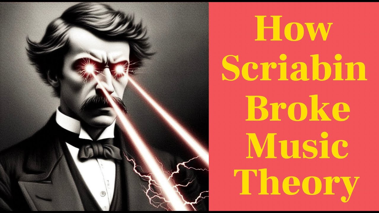 How Scriabin Broke Music Theory
