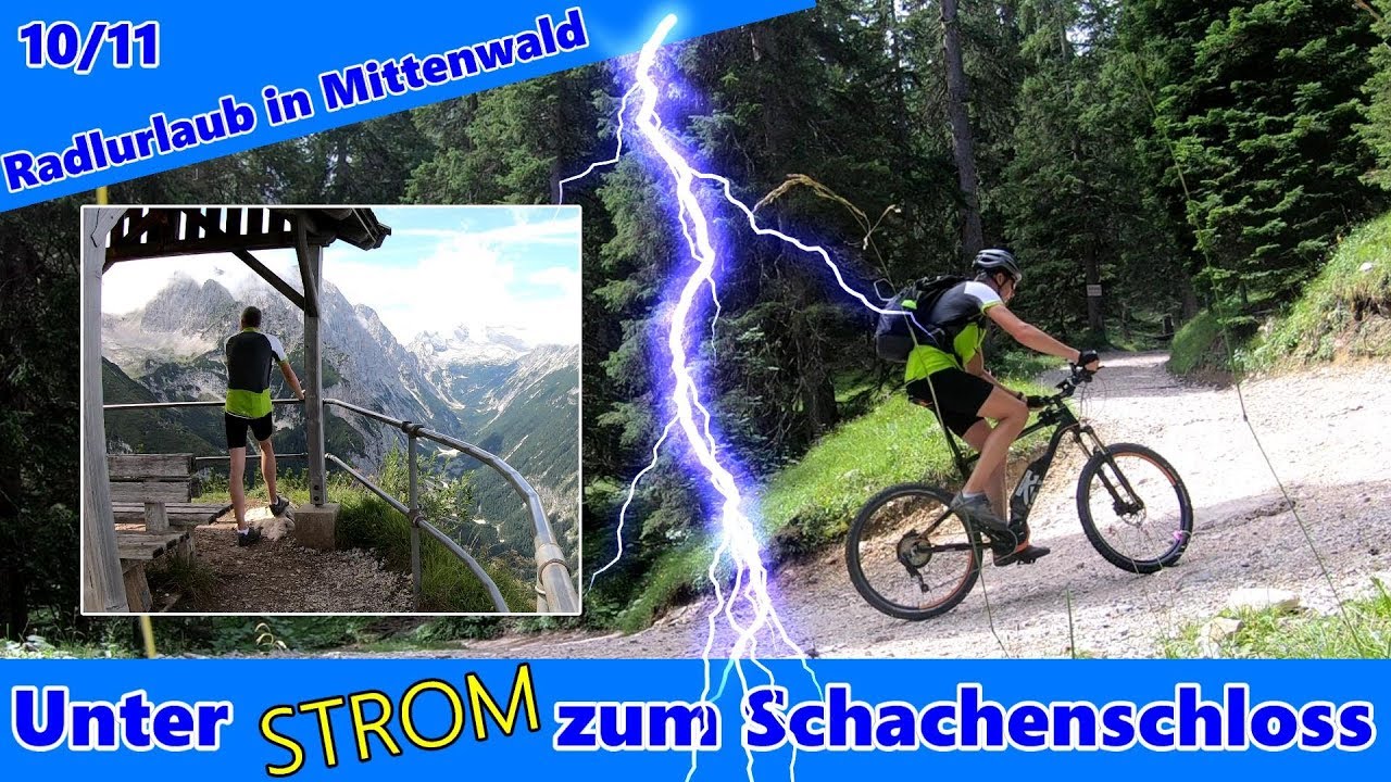 Radlurlaub in Mittenwald | Unter Strom zum Schachenschloss | 10/11 | 4K