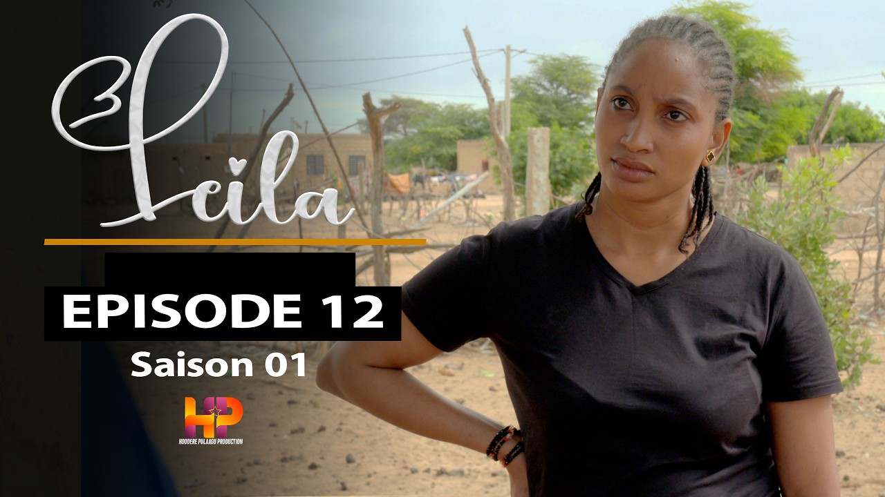 Série - LEILA -Episode 12 - Saison 1 -  VOSTFR