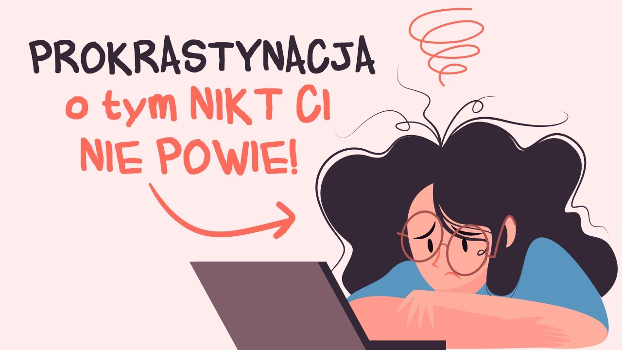 Sekret PROKRASTYNACJI o którym NIKT nie mówi
