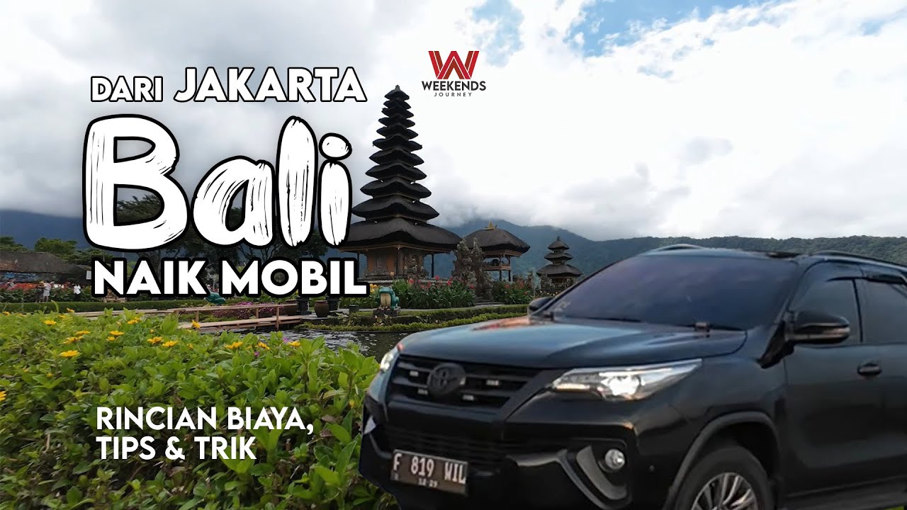 Road Trip Hemat Jakarta - Bali Naik Mobil Fortuner | Rincian Biaya, Tips dan Trik | Bali Part 1