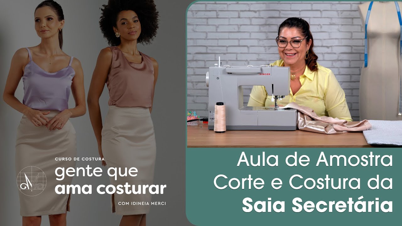 Corte e Costura da Saia Secretária - Aula de Amostra Curso Gente Que Ama Costura com Idineia Merci