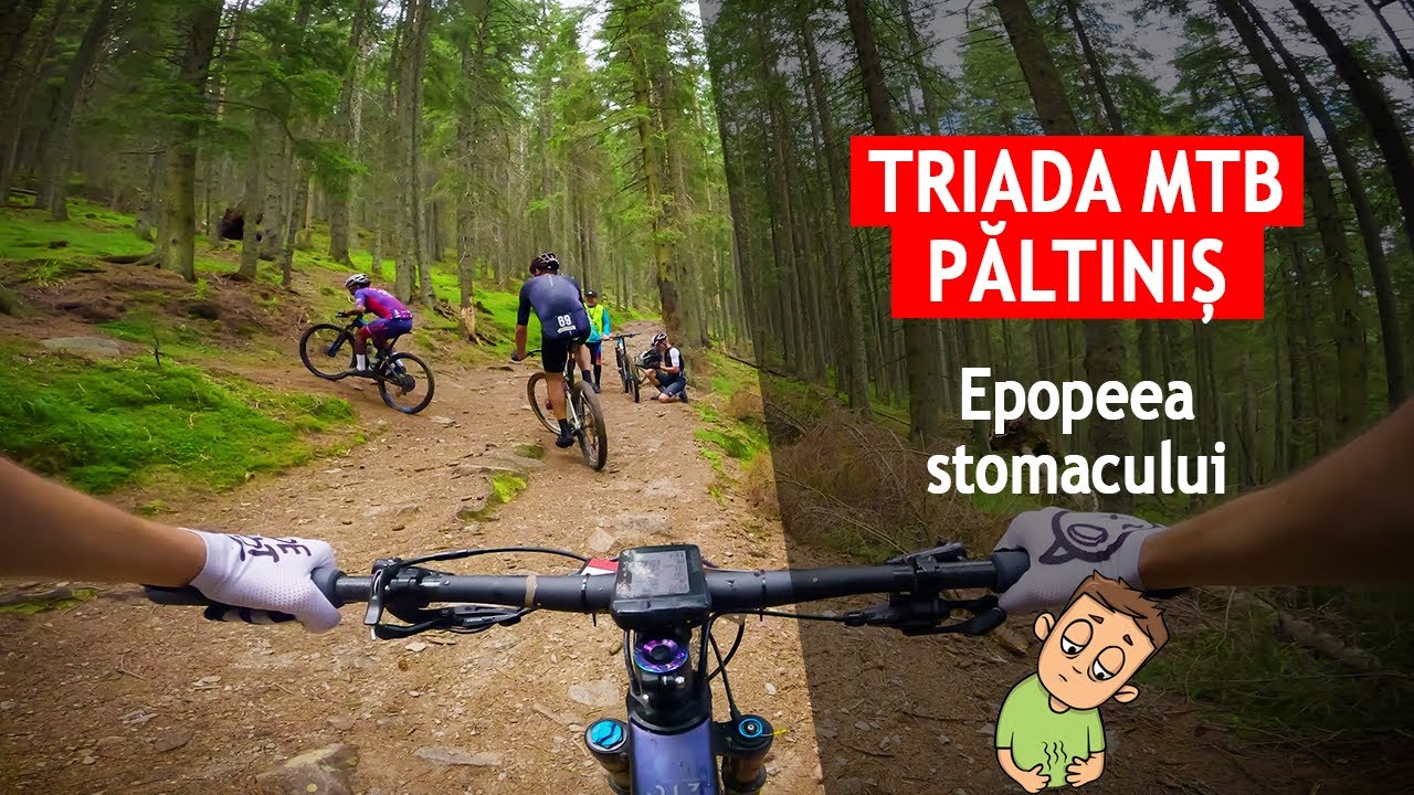 Triada MTB Paltinis 2024 - Epopeea stomacului