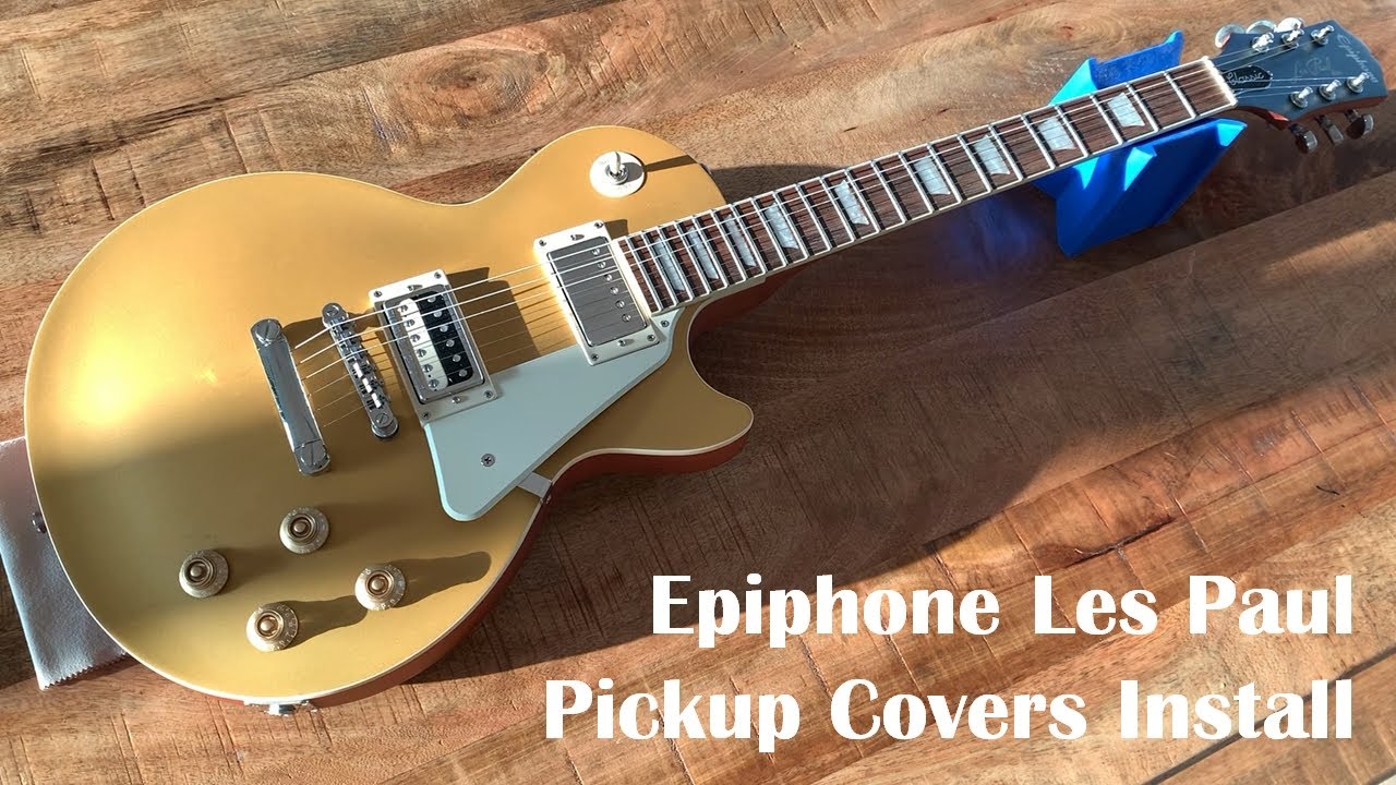 Epiphone Les Paul Classic Pickup Covers Install