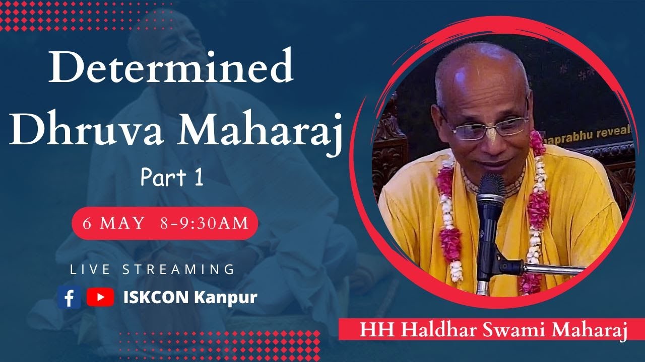 Determined Dhruva Maharaj | HH Haladhara Swami Mhj | Part 1