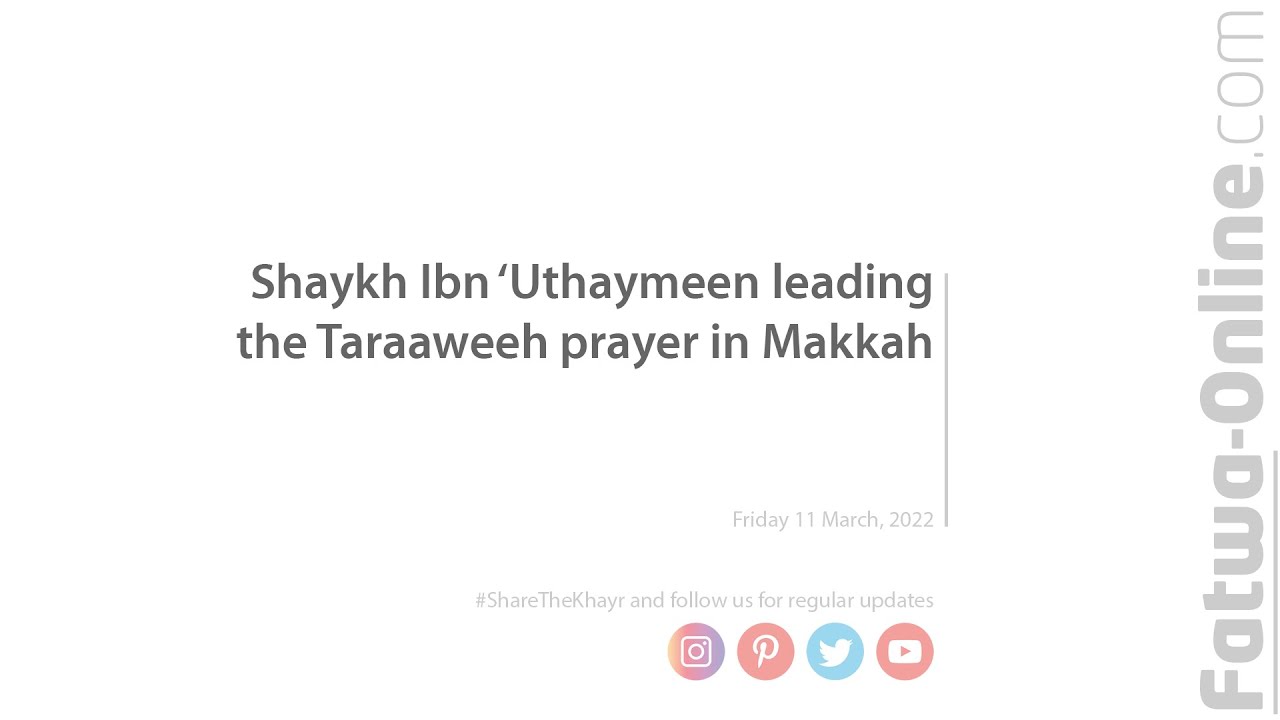 Shaykh Ibn 'Uthaymeen leading the Taraaweeh prayer in Makkah, 1402H | 1982