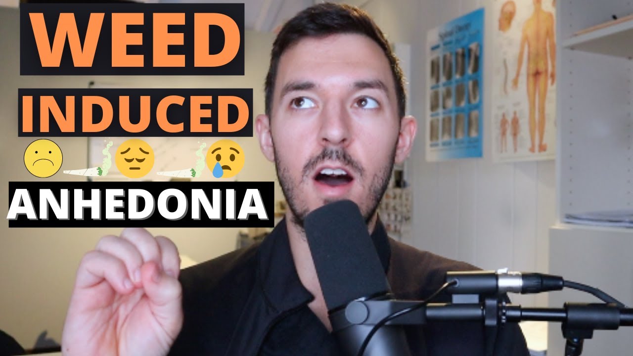 WEED Induced ANHEDONIA (I Feel Nothing) *Addiction Recovery*