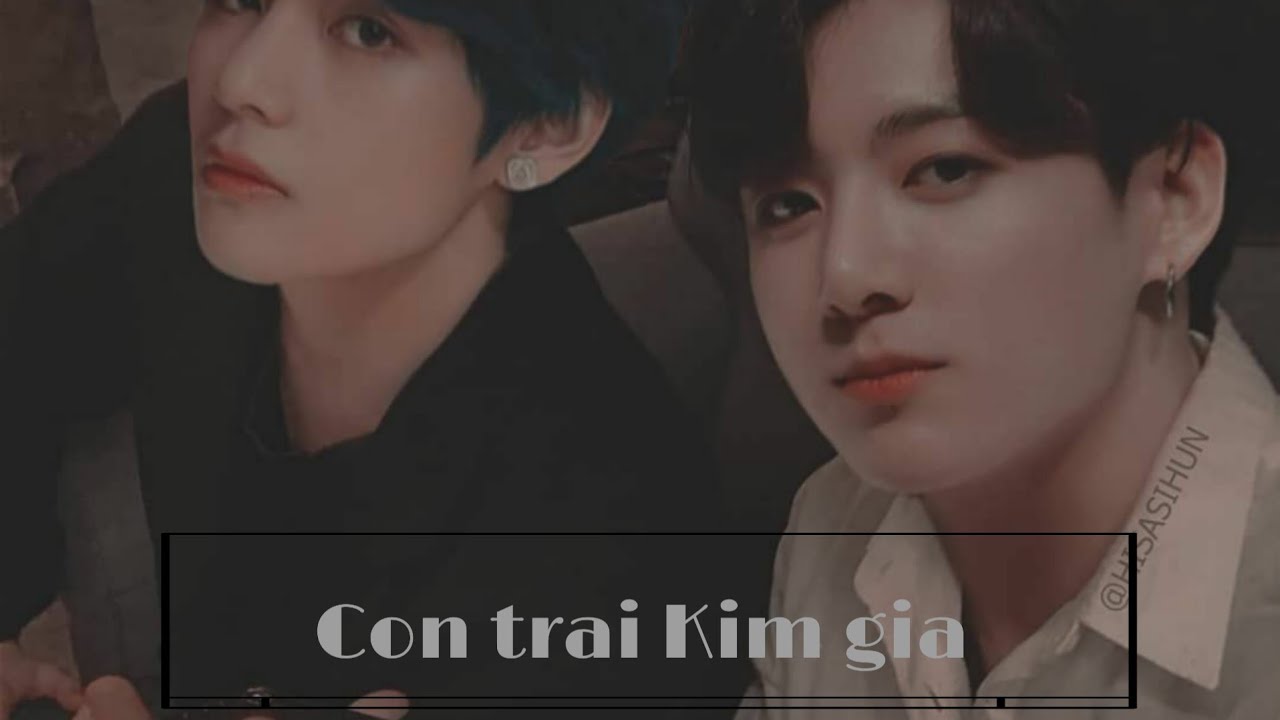 _ Oneshot / KookV _ Con trai Kim gia