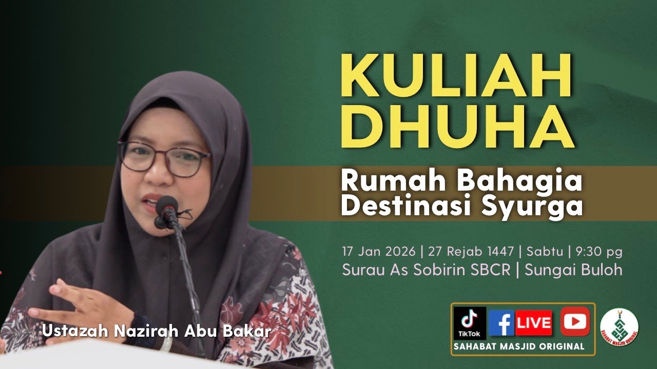 Ustazah Nazirah Abu Bakar- Kuliah Dhuha: Rumah Bahagia, Destinasi Syurga