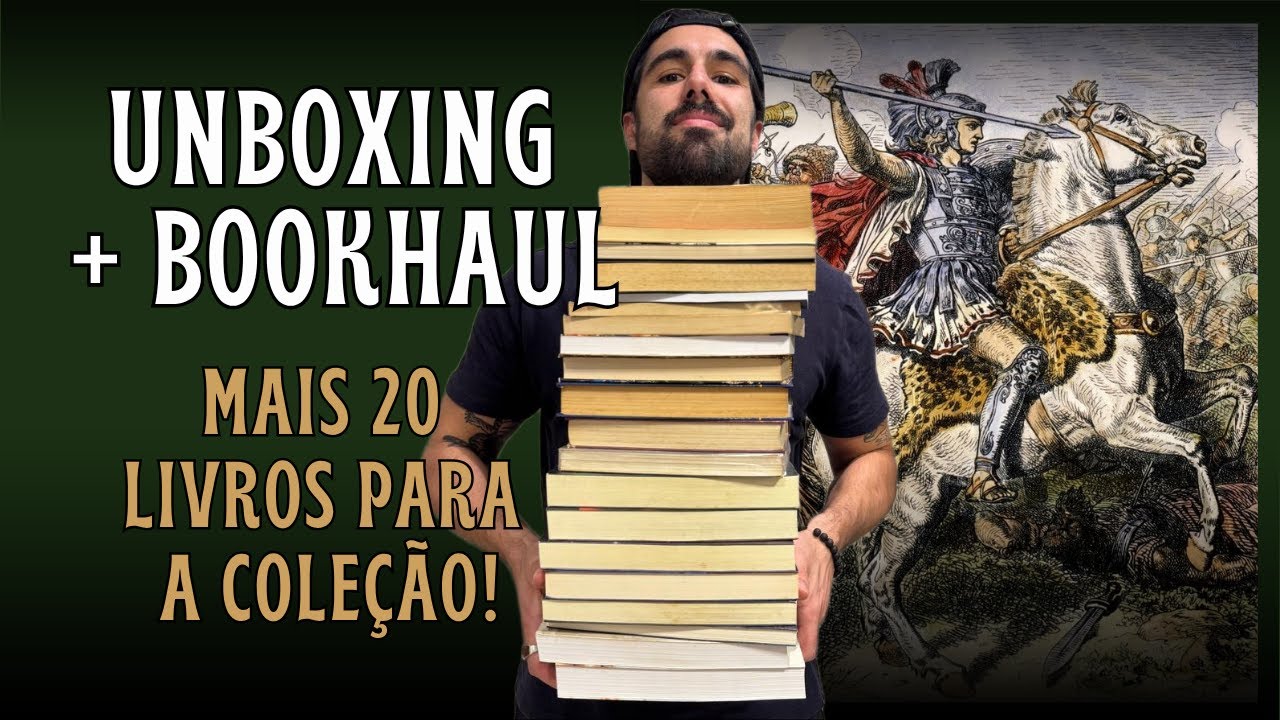 Unboxing + BookHaul (20 Livros Novos Para a Coleção!)