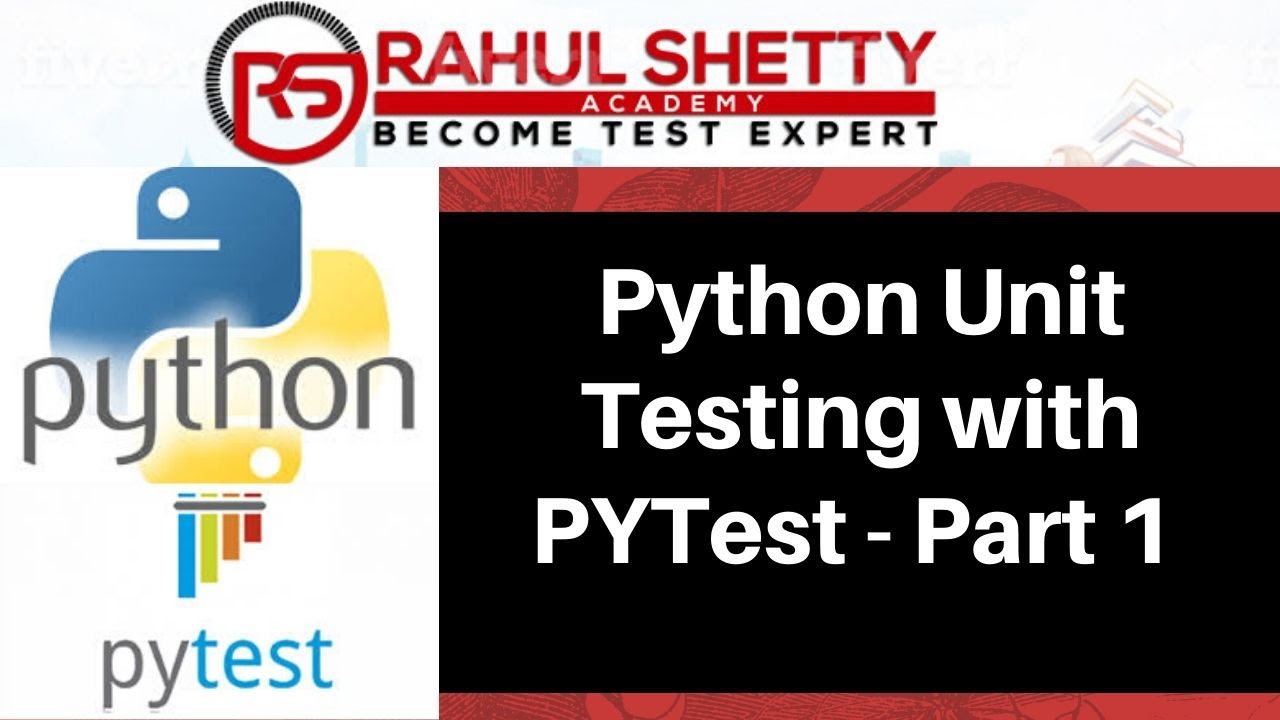 PyTest — фреймворк для тестирования Python, часть 1 | Рахул Шетти