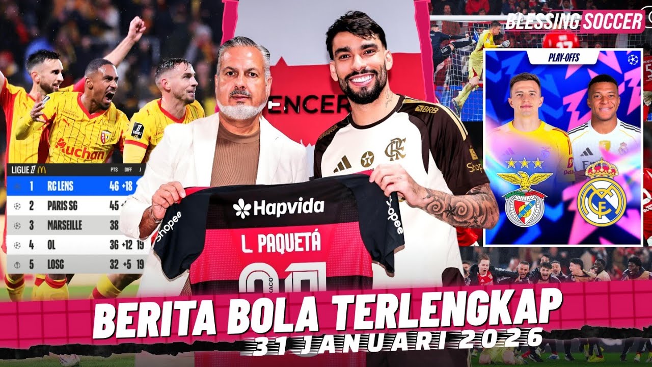 RESMI! Paquetá KEMBALI Ke Flamengo ✍️ Play‑Off UCL: Madrid vs Benfica Lagi 🤣 RC Lens PUNCAKI Ligue 1