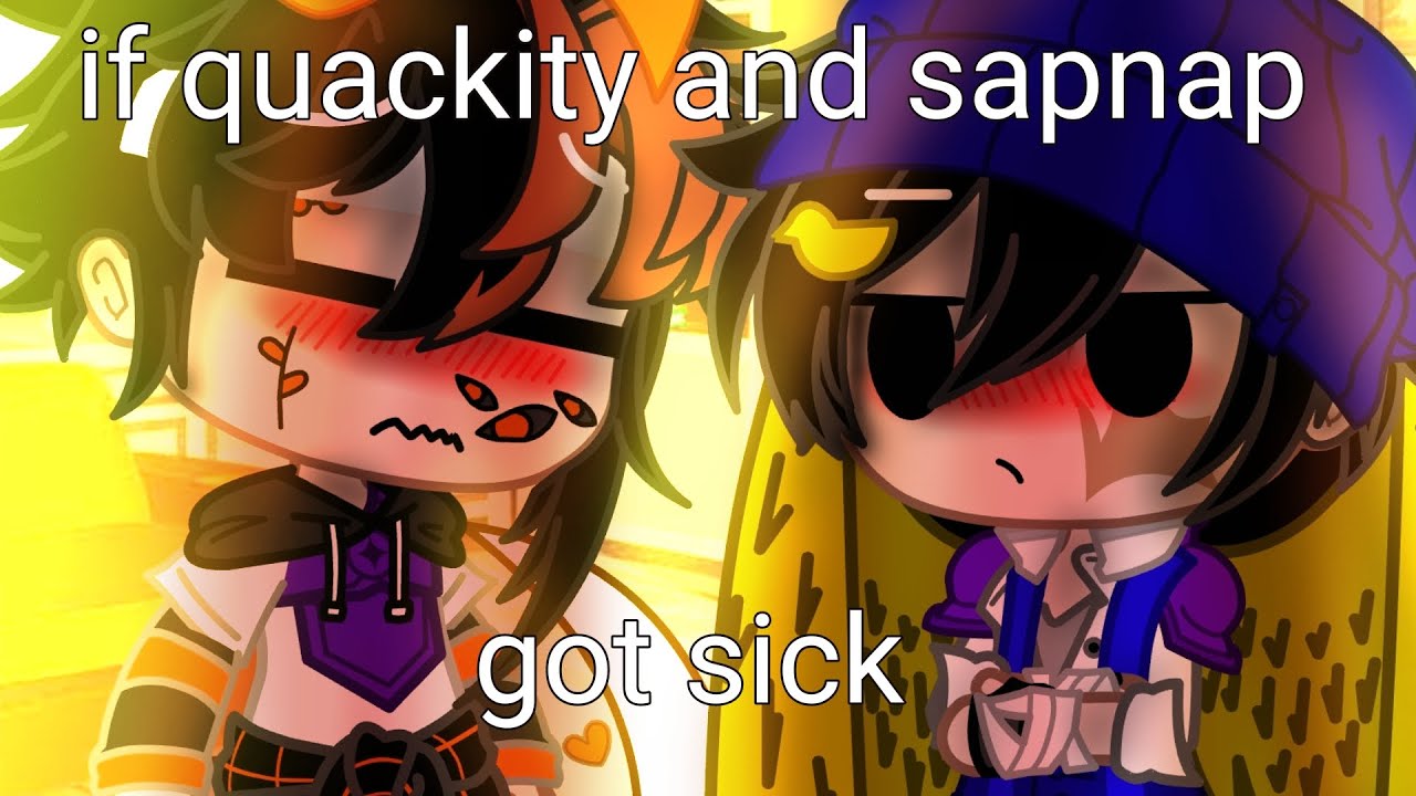 if quackity and sapnap got sick