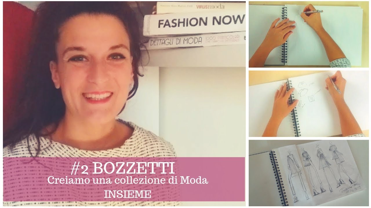 #2 BOZZETTI  Creiamo una collezione di moda insieme