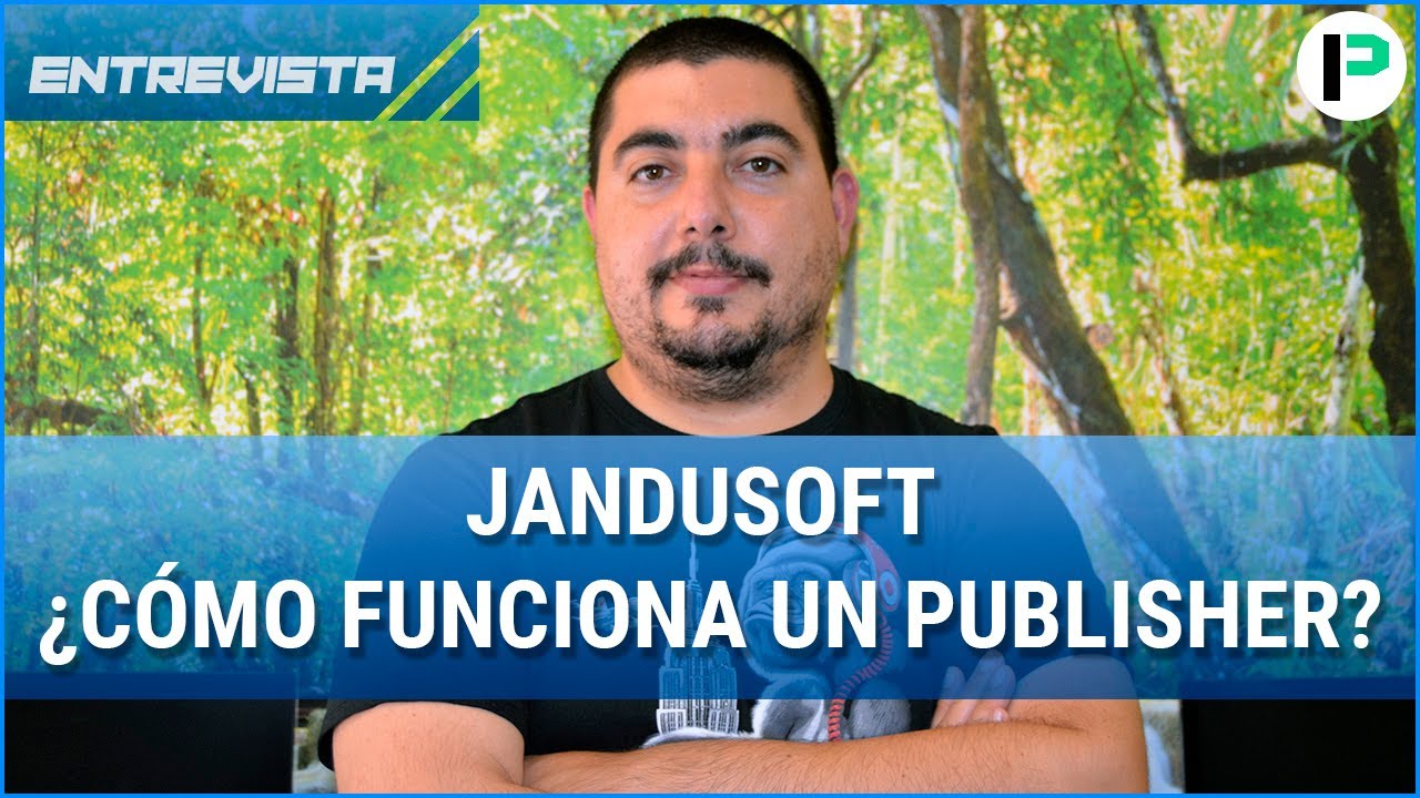 JANDUSOFT: &iquest;C&oacute;mo funciona un PUBLISHER de videojuegos? | ENTREVISTA